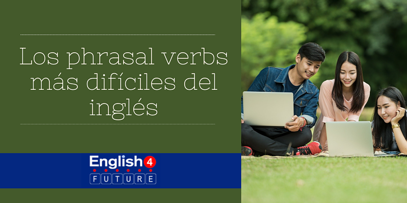 phrasal verbs dificil inglés