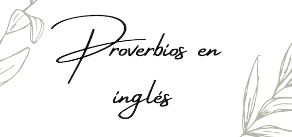 Proverbios en inglés